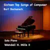 Wendell H. Mills II - Sixteen Top Songs of Composer Burt Bacharach